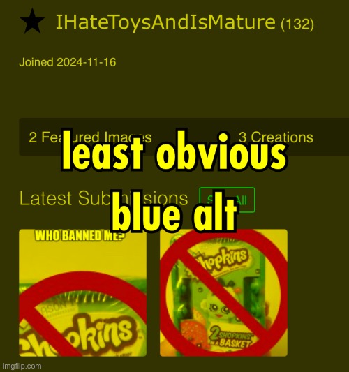it's only piss colored because i hate the color blue  toaltly? x.d.? | made w/ Imgflip meme maker