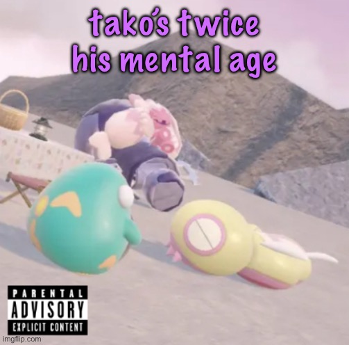 men will see this and think “hell yeah” | tako’s twice his mental age | image tagged in men will see this and think hell yeah,cinnabox announcement | made w/ Imgflip meme maker