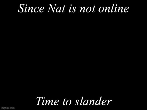 I’m getting excited ain’t i? | Since Nat is not online; Time to slander | image tagged in msmg | made w/ Imgflip meme maker
