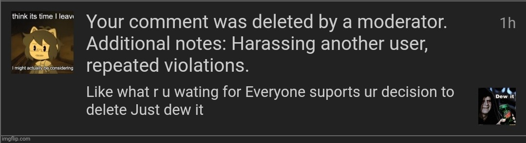 You know you're goated when you comment something that they gotta take down | made w/ Imgflip meme maker