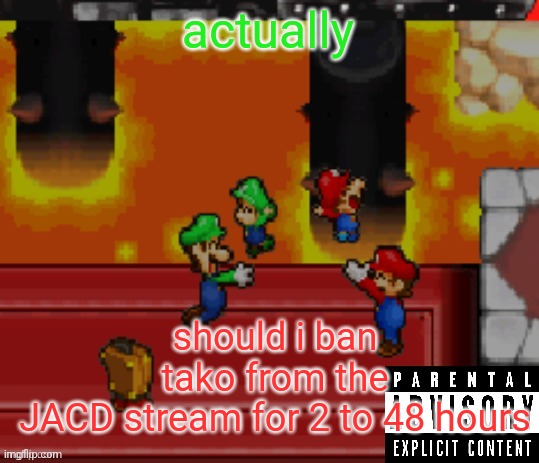 best album cover ever | actually; should i ban tako from the JACD stream for 2 to 48 hours | image tagged in best album cover ever | made w/ Imgflip meme maker