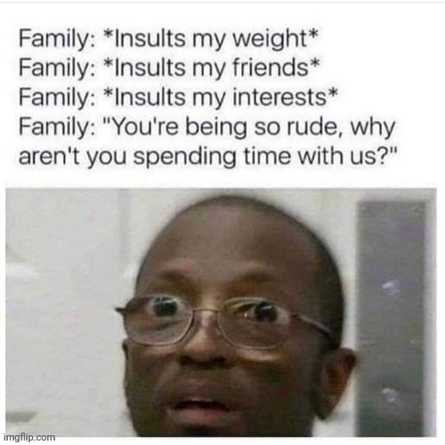 Family | image tagged in family,family members,reposts,repost,memes,family member | made w/ Imgflip meme maker