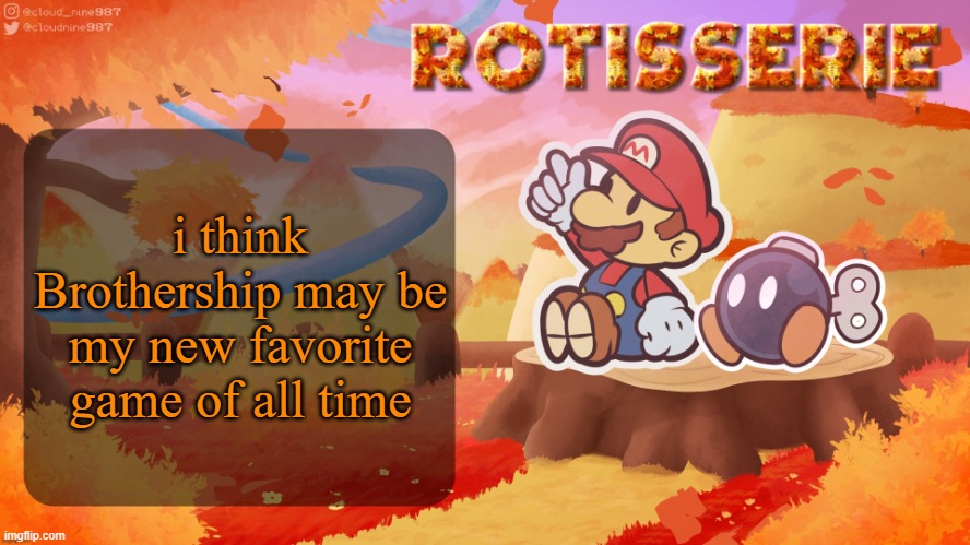 ign must have written their review in their fucking sleep | i think Brothership may be my new favorite game of all time | image tagged in rotisserie's autumn mountain temp | made w/ Imgflip meme maker