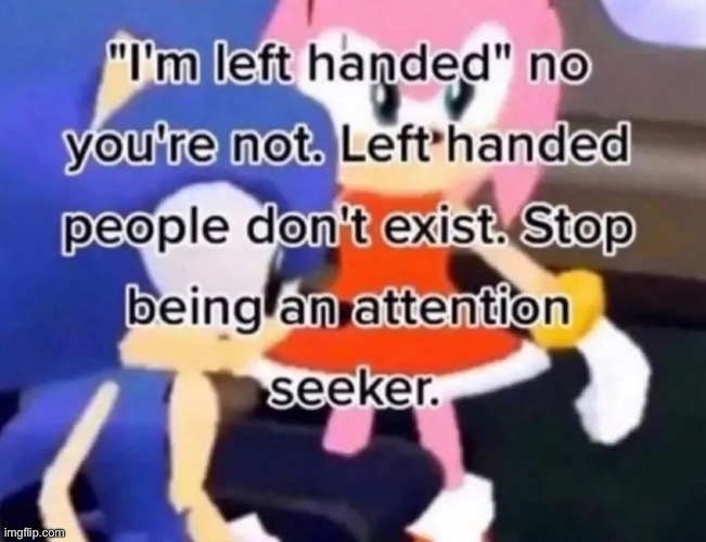 guys I no longer exist because this meme said so | made w/ Imgflip meme maker