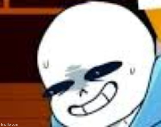 scared sans template | image tagged in scared sans template | made w/ Imgflip meme maker