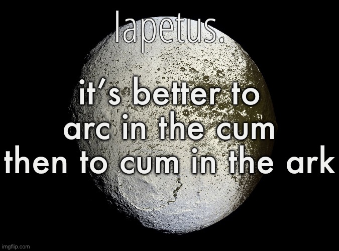 Silver Announcement Template 13.0 Template | it’s better to arc in the cum then to cum in the ark | image tagged in silver announcement template 13 0 template | made w/ Imgflip meme maker
