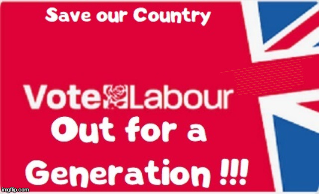 Save Our Country - #LabourOut #TwoTierKeir #FreeGearKeir | WELCOME TO LABOUR CORRUPTION !!! 'DESTROY'; Starmer on course to . . . HEY STARMER - LET'S GET DOWN TO BUSINESS ! #TwoTierKeir #FreeGearKeir; 1/100 HERE ILLEGALLY; NEVA 4GET 2024; LORD WAHEED ALLI; AMNESTY FOR ALL ILLEGALS; SIR KEIR STARMER MP; MUSLIM VOTES MATTER; BLOOD ON STARMERS HANDS? BURNHAM; TAXI FOR RAYNER ? #RR4PM;100'S MORE TAX COLLECTORS; HIGHER TAXES UNDER LABOUR; WE'RE COMING FOR YOU; LABOUR PLEDGES TO CLAMP DOWN ON TAX DODGERS; HIGHER TAXES UNDER LABOUR; RACHEL REEVES ANGELA RAYNER BOVVERED? HIGHER TAXES UNDER LABOUR; RISKS OF VOTING LABOUR; * EU RE ENTRY? * MASS IMMIGRATION? * BUILD ON GREENBELT? * RAYNER AS OUR PM? * ULEZ 20 MPH FINES?* HIGHER TAXES? * UK FLAG CHANGE? * MUSLIM TAKEOVER? * END OF CHRISTIANITY? * ECONOMIC COLLAPSE? TRIPLE LOCK' ANNELIESE DODDS RWANDA PLAN QUID PRO QUO UK NOT TAKING ITS FAIR SHARE, EU EXCHANGE DEAL = PEOPLE TRAFFICKING !!! STARMER TO BETRAY BRITAIN, #BURDEN SHARING #IMMIGRATION #STARMEROUT #LABOUR #WEARECORBYN #KEIRSTARMER #DIANEABBOTT #MCDONNELL #CULTOFCORBYN #LABOURISDEAD #LABOURRACISM #SOCIALISTSUNDAY #NEVERVOTELABOUR #SOCIALISTANYDAY #ANTISEMITISM #SAVILE #SAVILEGATE #PAEDO #WORBOYS #GROOMINGGANGS #PAEDOPHILE #ILLEGALIMMIGRATION #INVASION #STARMERISWRONG #SIRSOFTIE #SIRSOFTY #BLAIR #STEROIDS AKA KEITH ABBOTT #TWOTIERKEIR; BUT THEY; VOTED STARMER ! #TWOTIERKEIR; #TWOTIERKEIR; YVETTE COOPER; BLOOD ON THE HANDS OF YVETTE COOPER & STARMER; #2NDGEARKEIR; STARMER 'SURRENDER' TO THE EU? 4 DAY WEEK; BLACK HOLE; 6PM FRI; #TWOTIERKEIR; #STARMEROUT; TWO HOMES RAYNER; PULLING UP LADDER FROM WORKING PEOPLE STARMER TO SCRAP THATCHERS 'RIGHT TO BUY' SCHEME? WINTER FUEL PAYMENTS? THE; GRIFTERS; HEY - WHERE'S OUR FREE STUFF? CAP'T HYPOCRITE PENSIONERS TO FREEZE #TWOTIERKEIR; HYPOCRITE RAYNER TO SCRAP 'RIGHT TO BUY'? HOUSE ILLEGAL MIGRANTS ??? SMASH GANGS; BAN SMOKING; NEVER, EVER; HOW DOES STARMER NEGATE UK LAW? LAWLESS BRITAIN !!! 'ILLEGAL' = 'IRREGULAR'; UNDER STARMER'S; 'ILLEGAL' V 'IRREGULAR'; SO MUCH FOR BREXIT, FAST-TRACKING RIOTERS, #TWOTIERKEIR; ELECTION PLEDGE STARMER LIED TO US !!! SIR KEIR RODNEY STARMER; #TRIPLELOCK; SMEG HEAD CONCEDES; TITCHY STARMER; 'PUTTING COUNTRY FIRST'; PARTY SECOND; ON TOP OF THE £480M ALREADY GIVEN TO FRANCE TO 'STOP THE BOATS';LABOUR PLEDGE 'URBAN CENTRES' TO HELP HOUSE 'OUR FAIR SHARE' OF OUR NEW MIGRANT FRIENDS; NEW HOME FOR OUR NEW IMMIGRANT FRIENDS !!! THE ONLY WAY TO KEEP THE ILLEGAL IMMIGRANTS IN THE UK; CITIZENSHIP FOR ALL, COVER WITH A LIE! 'SMASH THE GANGS'; LABOUR AXE PENSIONERS WINTER FUEL PAYMENTS; #TwoTierKeir #FreeGearKeir; Yvette Cooper; 'GIVING OUR COUNTRY AWAY'; UNDER STARMER ! CHANGE; HOW MUCH TO GET YOU TO RESIGN? #TWOTIERKEIR #FREEGEARKEIR; When; 'STARMER IS CANCELLED' !!! WHO'S GONNA TAKE OVER? 2024 | image tagged in illegal immigration,stop boats rwanda,palestine hamas muslim vote,starmerout twotierkeir,freegearkeir,save the uk | made w/ Imgflip meme maker