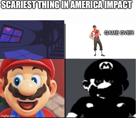 Very Scary America Impact | SCARIEST THING IN AMERICA IMPACT; GAME OVER | image tagged in happy mario vs dark mario | made w/ Imgflip meme maker