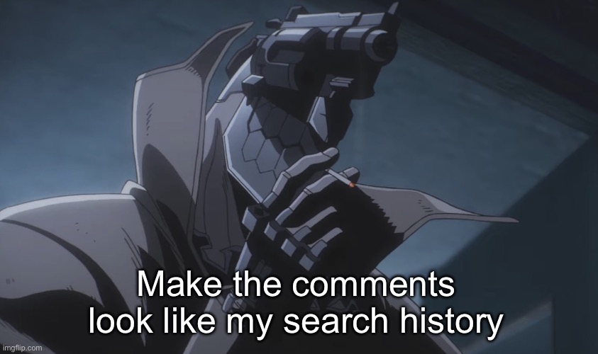 Juzo smoking | Make the comments look like my search history | image tagged in juzo smoking | made w/ Imgflip meme maker