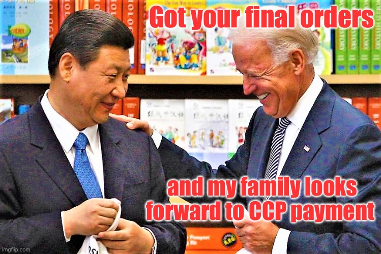 Biden’s post election meeting with his boss this week | Got your final orders; and my family looks forward to CCP payment | image tagged in xi jinping and biden,china influence,biden crime family | made w/ Imgflip meme maker