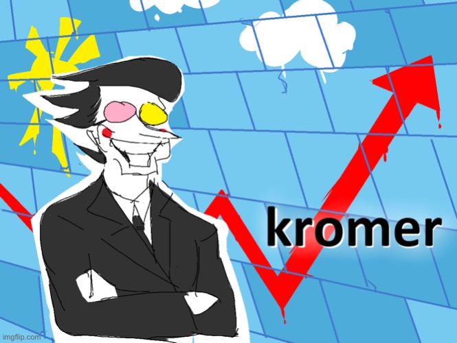 Kromer | image tagged in kromer | made w/ Imgflip meme maker