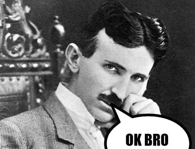 OK BRO | made w/ Imgflip meme maker