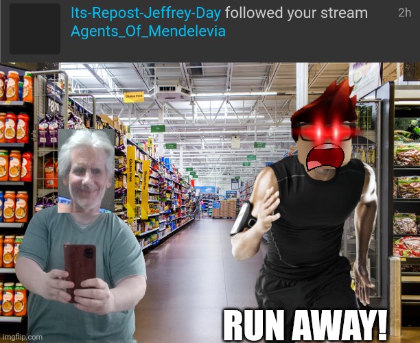 MC was shopping at Cribmart... AND HE FOUND JEFF SO RUN AWAY!!! | RUN AWAY! | image tagged in jeffrey,cribmart,memes,mc | made w/ Imgflip meme maker