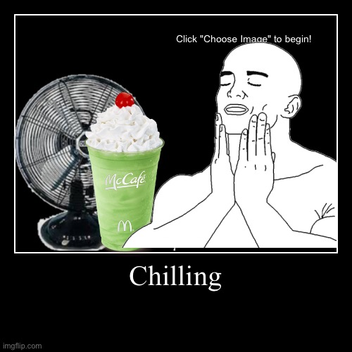 You should be chilling | Chilling | | image tagged in funny,demotivationals,you,should,chill | made w/ Imgflip demotivational maker