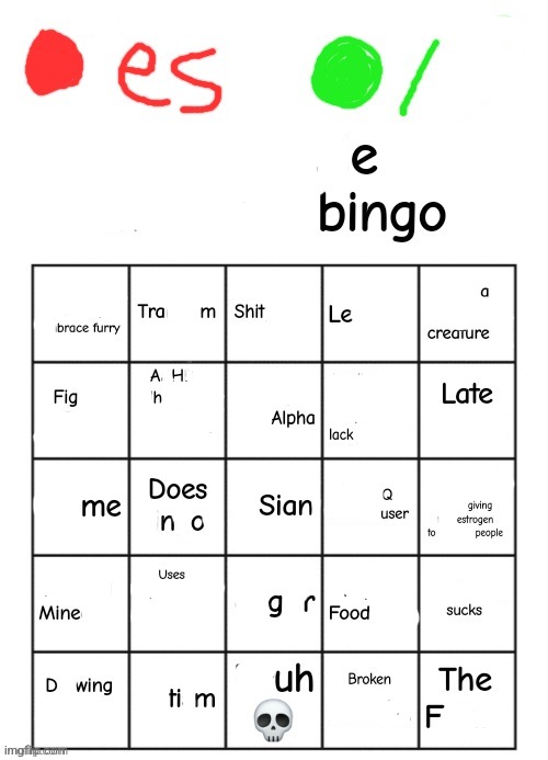 e bingo | image tagged in lol300's silly little creature bingo | made w/ Imgflip meme maker