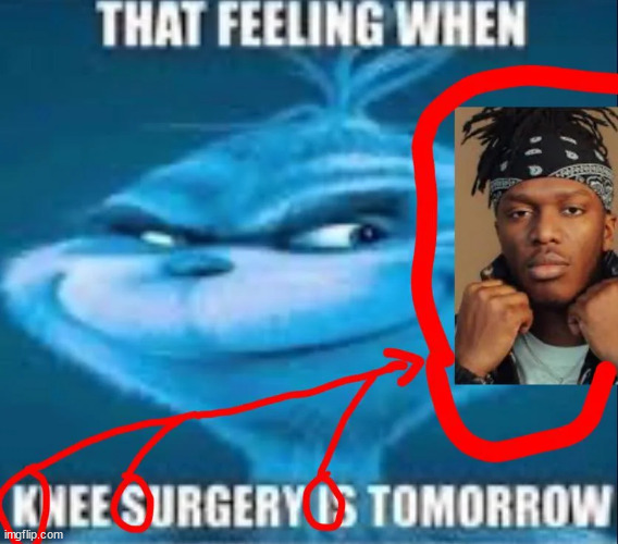 FROM THE KNEE TO THE SURGERY TO THE FEELING TO THE TOMORROW | made w/ Imgflip meme maker