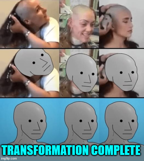 TRANSFORMATION COMPLETE | made w/ Imgflip meme maker