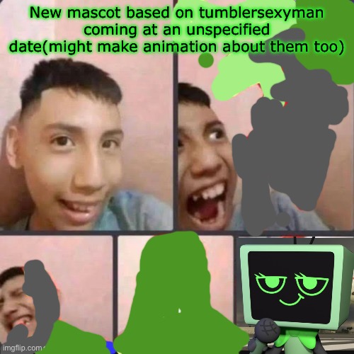 Gonna be my own character. | New mascot based on tumblersexyman coming at an unspecified date(might make animation about them too) | image tagged in changed lore 9 | made w/ Imgflip meme maker