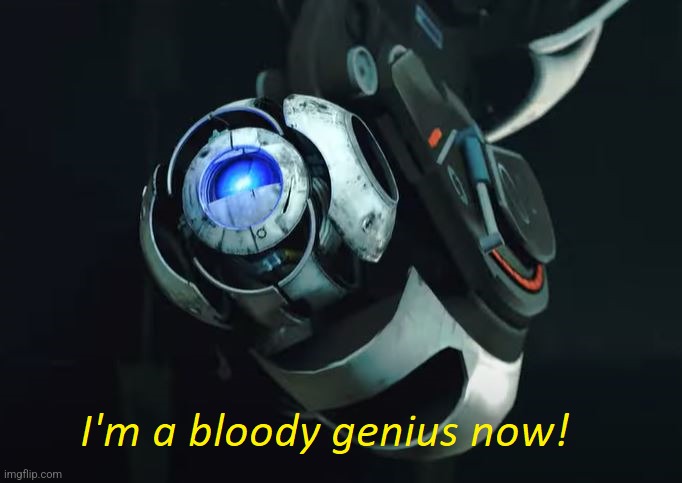 I'm a bloody genius now! | image tagged in i'm a bloody genius now | made w/ Imgflip meme maker