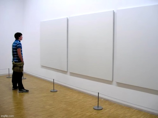 Man Staring at Blank Canvas | image tagged in man staring at blank canvas | made w/ Imgflip meme maker