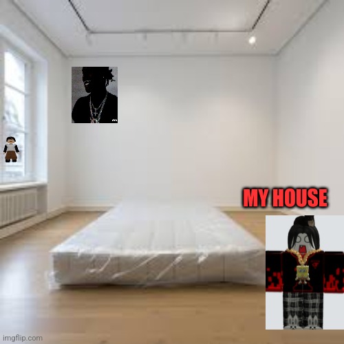 Common Meng Cho L | MY HOUSE | image tagged in bed empty room | made w/ Imgflip meme maker