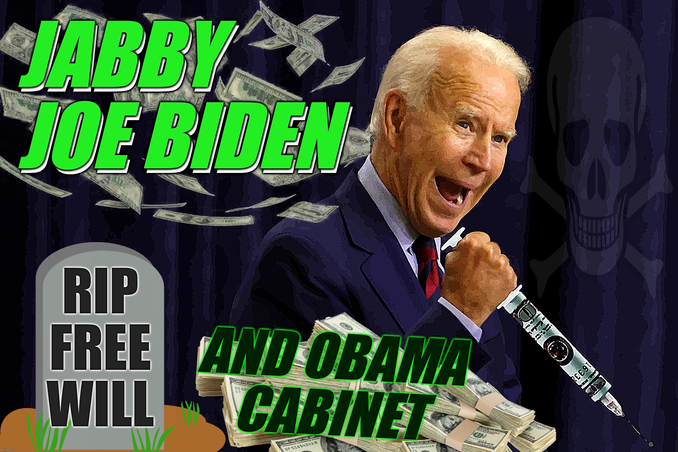 REDEFINED VAX TO REDEFINE YOUR DNA ? | JABBY JOE BIDEN
AND OBAMA CABINET
RIP FREE WILL
'VACCINE' JAB VAX
EXPERIMENTAL GENE THERAPY | image tagged in joe biden,force,vaccine,jab,vax,experiment | made w/ Imgflip meme maker