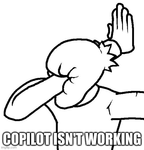 it can access moderators but not users!? | COPILOT ISN'T WORKING | image tagged in extreme facepalm | made w/ Imgflip meme maker