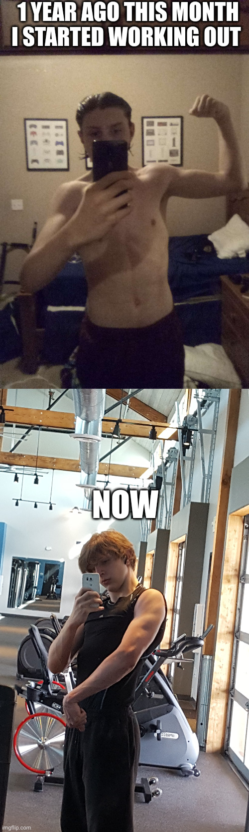 1 YEAR AGO THIS MONTH I STARTED WORKING OUT; NOW | made w/ Imgflip meme maker