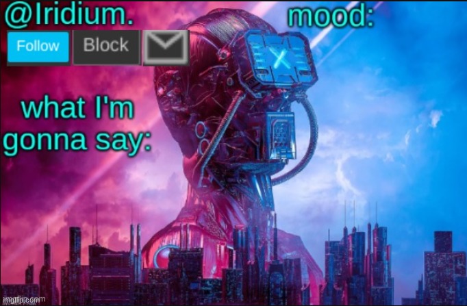 Iridium announcement temp V2 (V1 made by JPSpinosaurus) | image tagged in iridium announcement temp v2 v1 made by jpspinosaurus | made w/ Imgflip meme maker