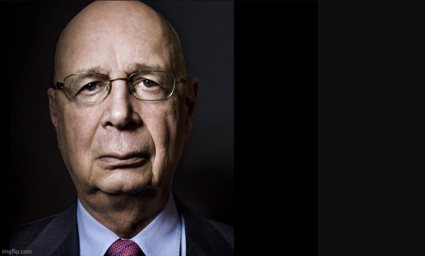 Klaus Schwab | image tagged in klaus schwab | made w/ Imgflip meme maker