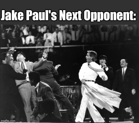 Paul v.s. Hinn | Jake Paul's Next Opponent: | image tagged in funny meme,jake paul,christianity,televangelist,christian memes | made w/ Imgflip meme maker