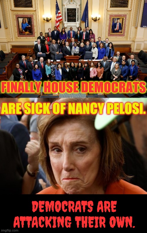 Democrats Are Attacking Their Own | DEMOCRATS ARE ATTACKING THEIR OWN. | image tagged in memes,crying democrats,attack,their,own | made w/ Imgflip meme maker