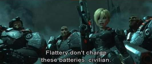 Sergeant Calhoun Flattery don't charge these batteries Blank Meme Template