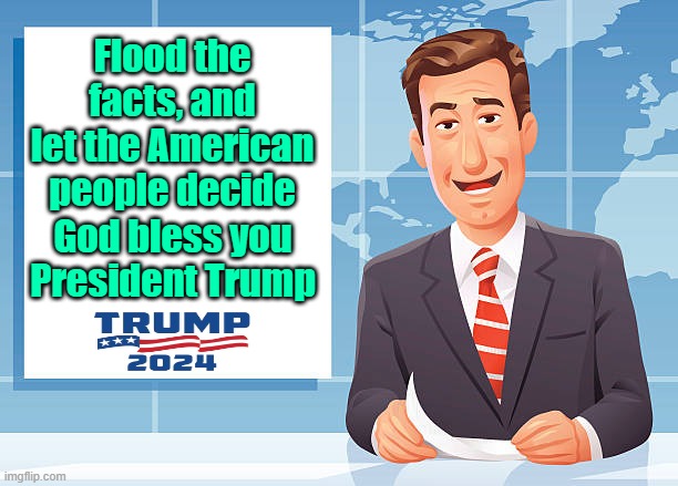 It's time for a dump | Flood the facts, and let the American people decide; God bless you President Trump | image tagged in trump,maga,deep state | made w/ Imgflip meme maker