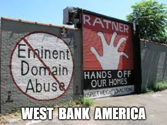 Now You Know | WEST  BANK  AMERICA | image tagged in it's free real estate | made w/ Imgflip meme maker