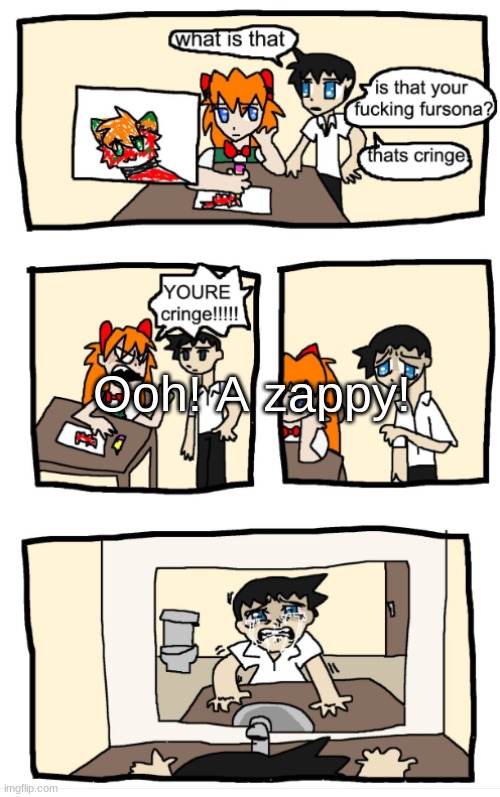 If yk yk (PLEASE CONTINUE THIS IT WOULD BE SO FUNNY) | Ooh! A zappy! | image tagged in you're cringe 1 | made w/ Imgflip meme maker