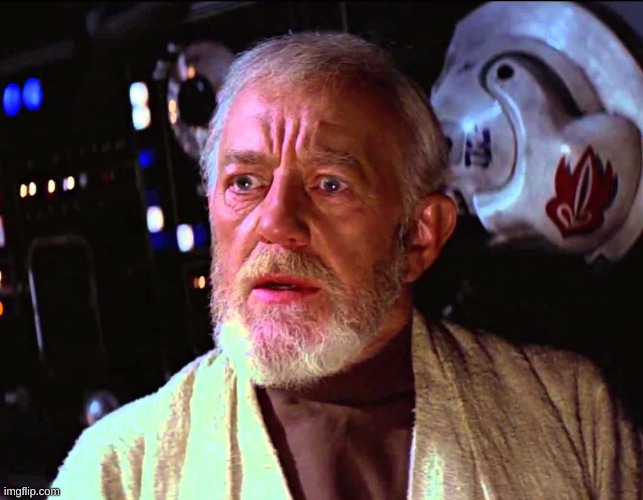 Obi Wan Millions of Voices | image tagged in obi wan millions of voices | made w/ Imgflip meme maker
