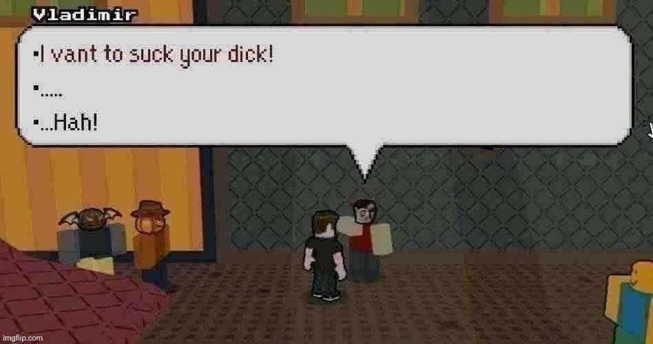 ㅤ | image tagged in i vant to suck your dick | made w/ Imgflip meme maker