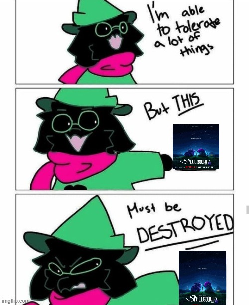 even ralsei hates spellbound | image tagged in ralsei destroy,memes,john lasseter,netflix | made w/ Imgflip meme maker