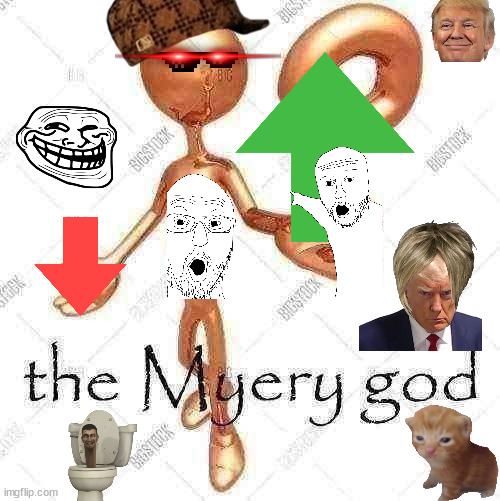 Funstreamrotted Myery god | image tagged in the myery god | made w/ Imgflip meme maker