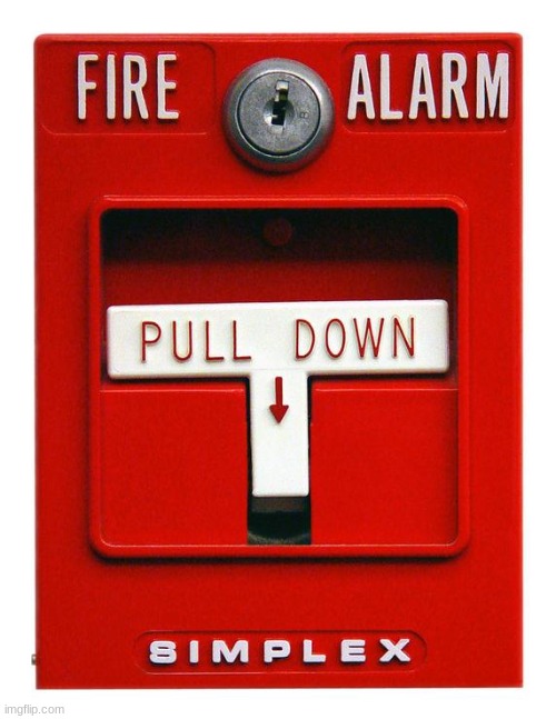 Fire Alarm | image tagged in fire alarm | made w/ Imgflip meme maker