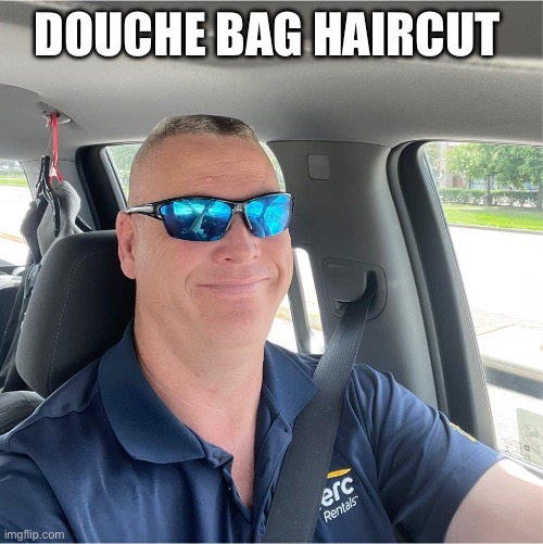 Douche bag haircut | DOUCHE BAG HAIRCUT | image tagged in douche bag haircut,funny,haircut,lol,lmfao,troll | made w/ Imgflip meme maker