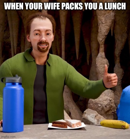 Jack Films Thumbs up | WHEN YOUR WIFE PACKS YOU A LUNCH | image tagged in jack films,lunch,lol,relatable,meme,wife | made w/ Imgflip meme maker