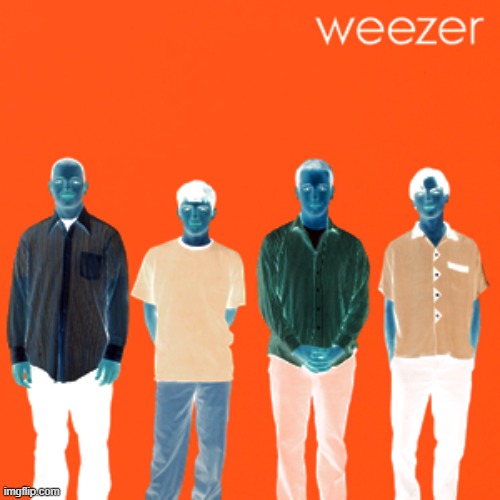 weezer | image tagged in weezer | made w/ Imgflip meme maker