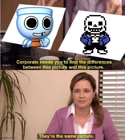 They're The Same Picture | image tagged in memes,they're the same picture | made w/ Imgflip meme maker