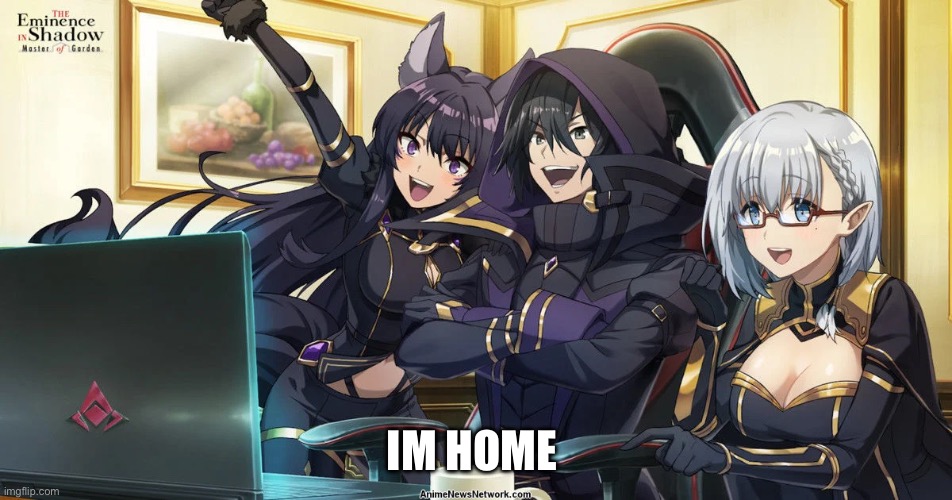 Home at last | IM HOME | image tagged in yes | made w/ Imgflip meme maker