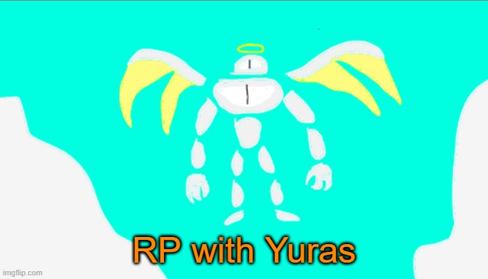 RP with Yuras | RP with Yuras | image tagged in yuras but a lil better | made w/ Imgflip meme maker