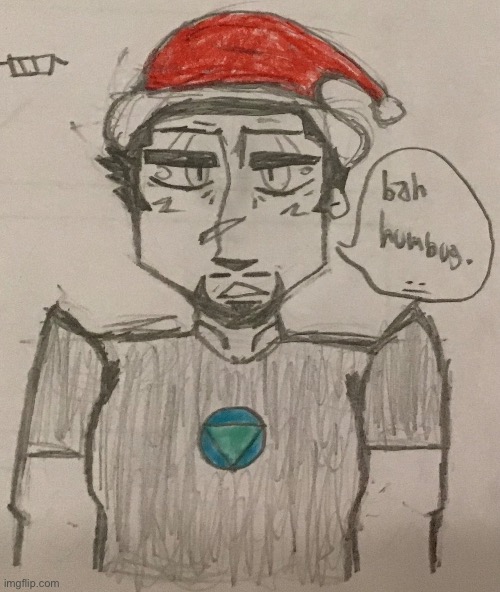 "Bah humbug." yes I drew Tony Stark in a Santa hat and YES my art has changed sort of drastically over only one week ♥️ | made w/ Imgflip meme maker