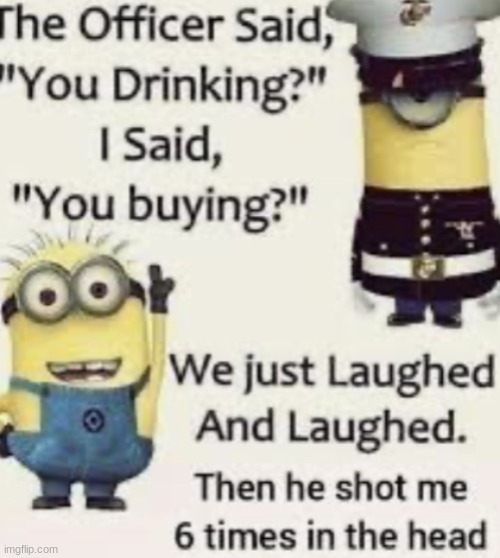 image tagged in gifs,memes,funny,shitpost,minion memes,edited | made w/ Imgflip meme maker