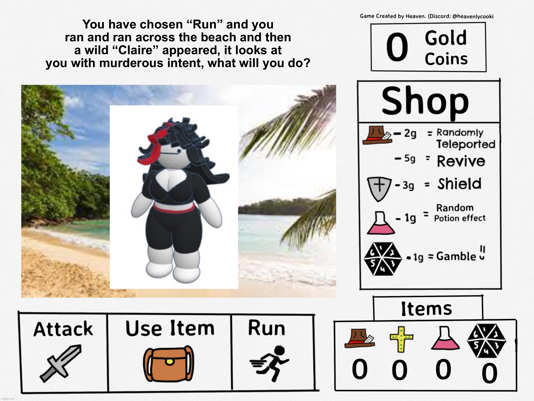 Adventures of MSMG || [Choice picked was “Eat it” (Attack)] | You have chosen “Run” and you ran and ran across the beach and then a wild “Claire” appeared, it looks at you with murderous intent, what will you do? | image tagged in adventures of msmg | made w/ Imgflip meme maker